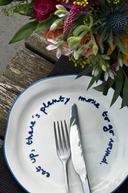 Statement Plate - 'Eat up There's Plenty More to go Around.'