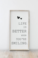 Life is better when your smiling Frame, 40cm
